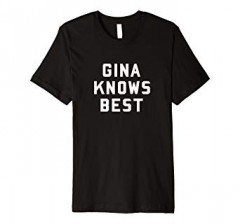 Gina Knows Best T-Shirt